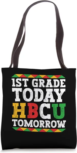 1st Grade Today HBCU Tomorrow Historically Graduation Kids Tote Bag
