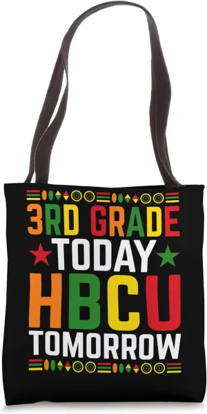 3rd Grade Today HBCU Tomorrow Historically Black College Tote Bag