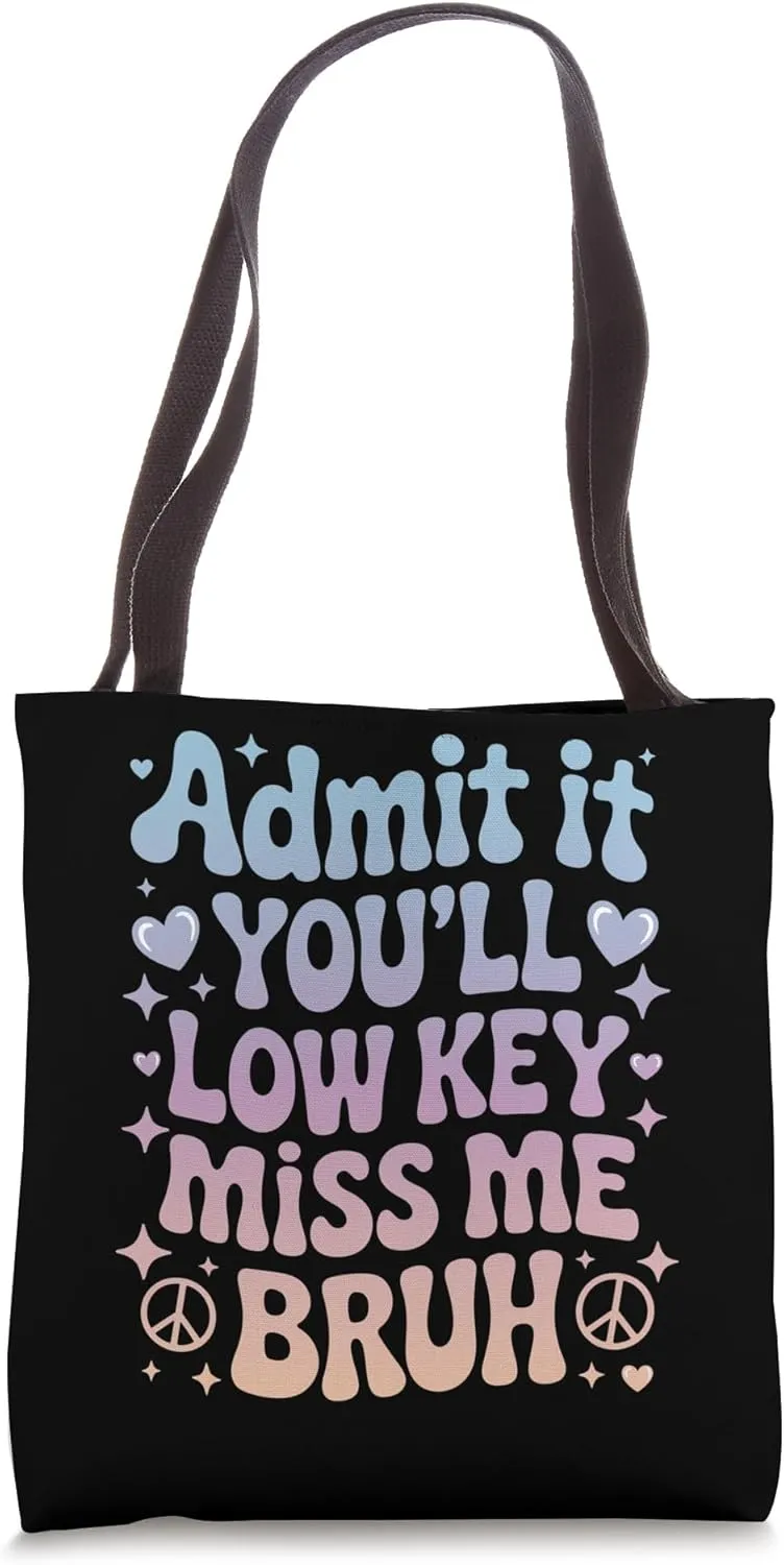 Admit It You'll Miss Me Bruh Funny Teacher Student Summer Tote Bag