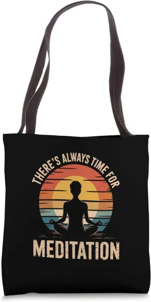 Always Time for Meditation Hobbyist Zen Student Tote Bag