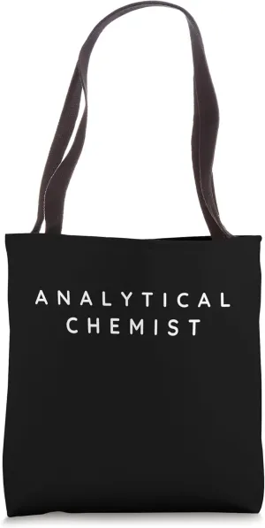 Analytical Chemist / Analytical Chemist Beginners Design Tote Bag