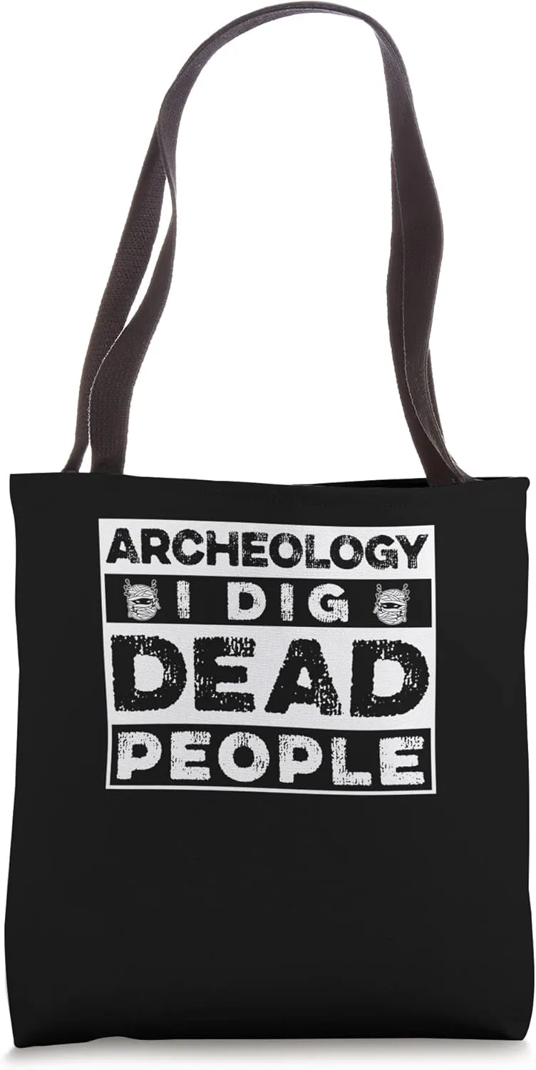 Antique Archeology I Dig Dead People Vintage Archaeologist Tote Bag