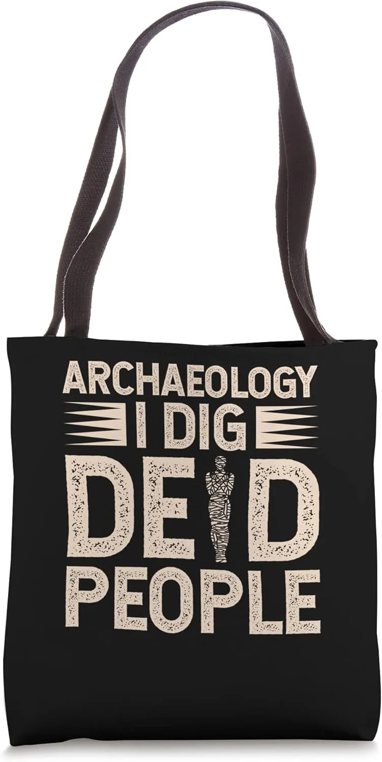 Antique Archeology I Dig Dead People Vintage Archaeologist Tote Bag