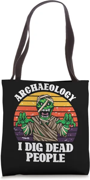 Antique Archeology I Dig Dead People Vintage Archaeologist Tote Bag