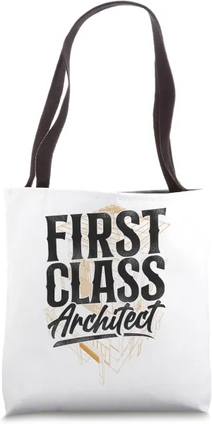 Architect Student Architecture First Class Architect Tote Bag