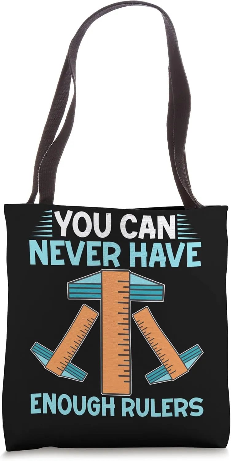 Architect: You Can Never Have Enough Rulers Tote Bag