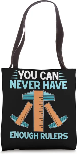 Architect: You Can Never Have Enough Rulers Tote Bag