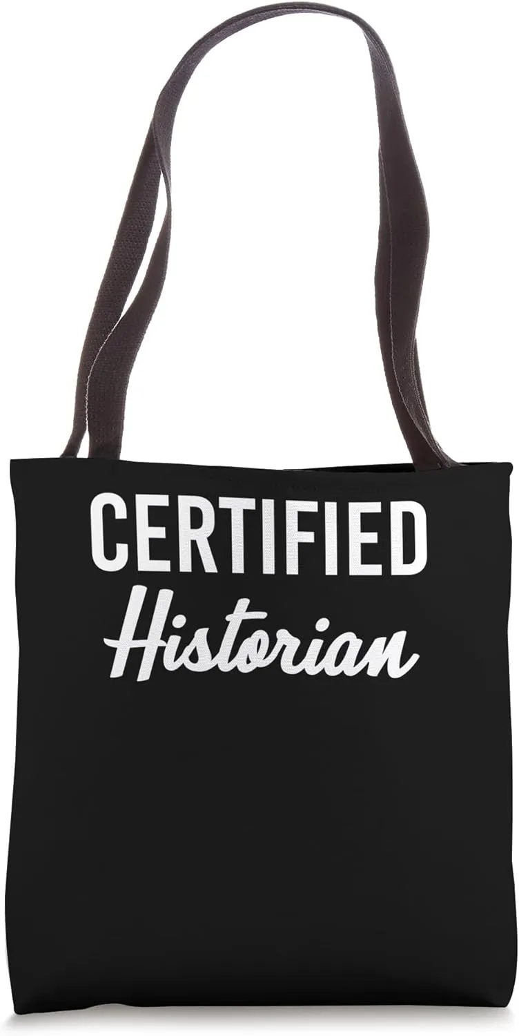 Certified Historian History Researcher Tote Bag