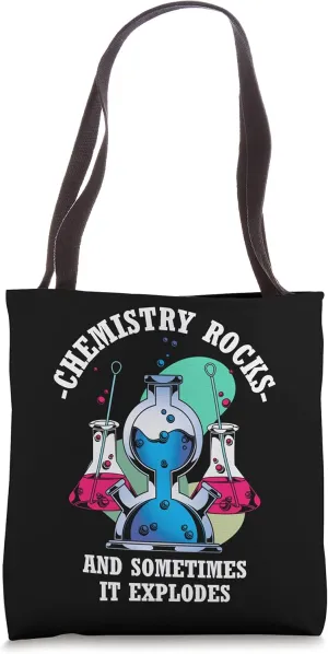 Chemistry Rocks And Sometimes It Explodes Funny Chemistry Tote Bag