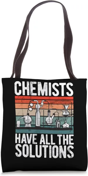 Chemists have all the Solutions Chemist Tote Bag
