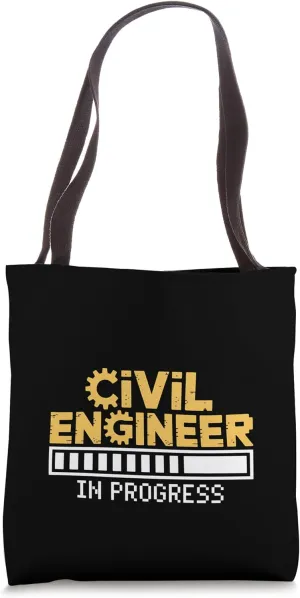 Civil Engineer Progress Funny Engineering Student Tote Bag