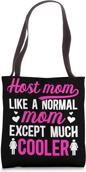 Cool Host Mom Host Mother Foreign Mom Exchange Student Tote Bag