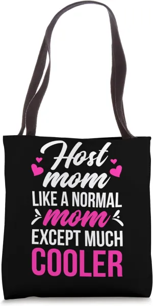 Cool Host Mom Host Mother Foreign Mom Exchange Student Tote Bag