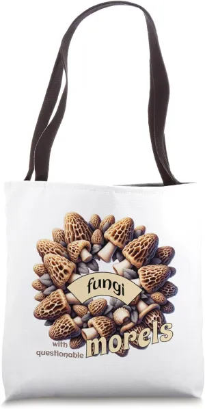 Cute Fungi Guy Magic Mushroom With Questionable Morels Tote Bag