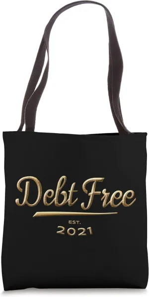 Debt Free Est. 2021 - Cool Financial Freedom Artwork Tote Bag