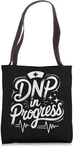 Director of Nursing Student Graduation, DNP In Progress Tote Bag
