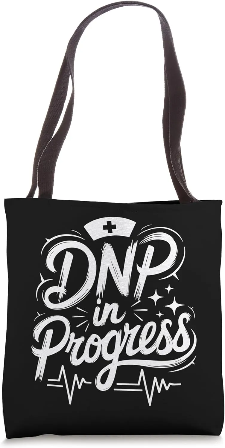 Director of Nursing Student Graduation, DNP In Progress Tote Bag