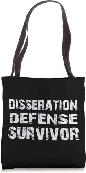 Dissertation Defense Survivor Phd Graduation Distressed Tote Bag