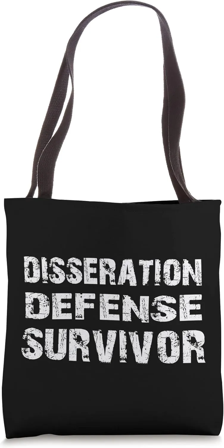 Dissertation Defense Survivor Phd Graduation Distressed Tote Bag
