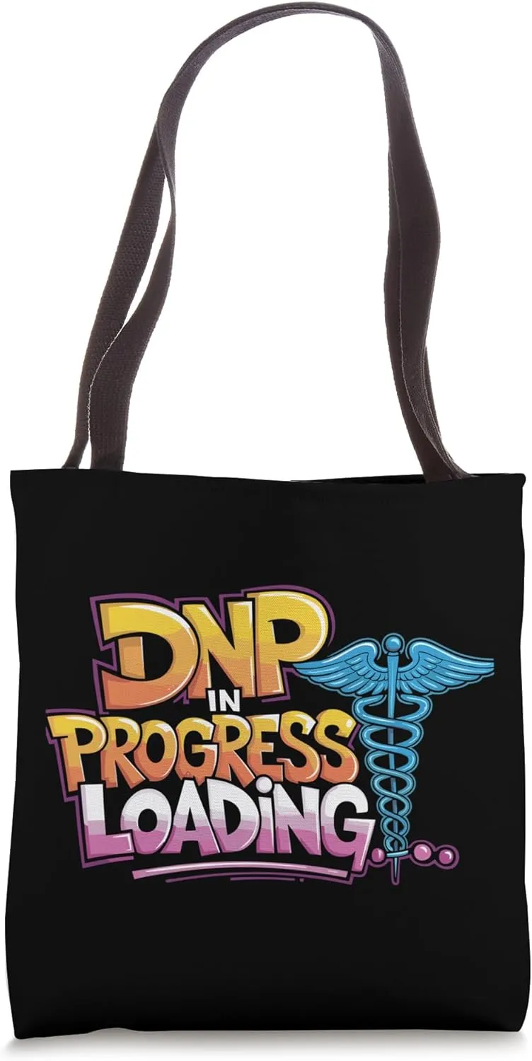 DNP In Progress Loading, Doctor of Nursing Practice Student Tote Bag