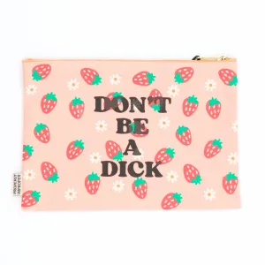 Don't Be A Dick Canvas Pouch