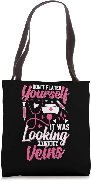 Don't Flatter Funny Phlebotomist Phlebotomy Technician Nurse Tote Bag