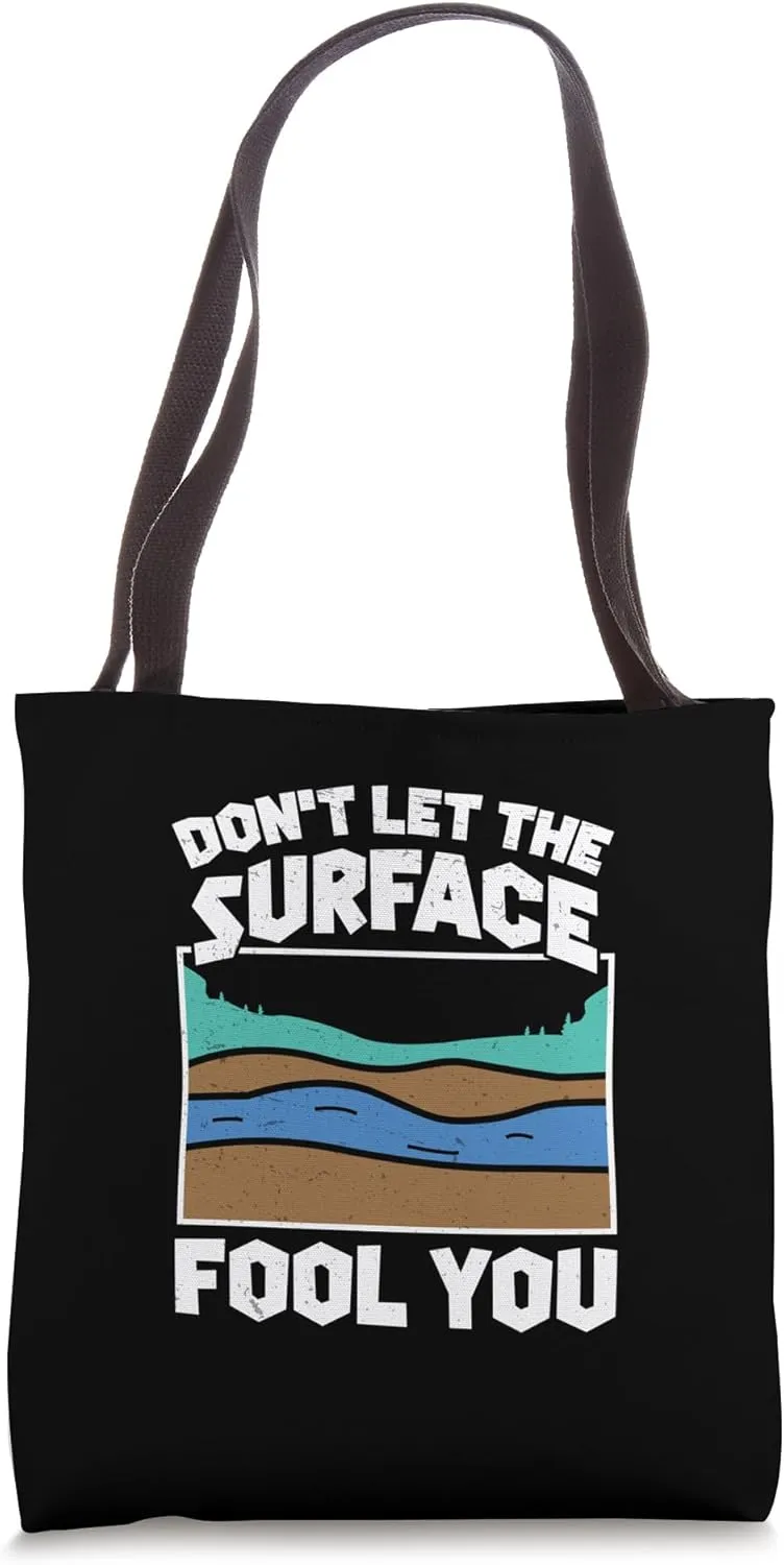 Don't Let The Surface Fool You Cool Hydrogeology Engineering Tote Bag