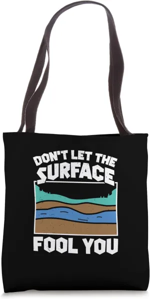 Don't Let The Surface Fool You Cool Hydrogeology Engineering Tote Bag