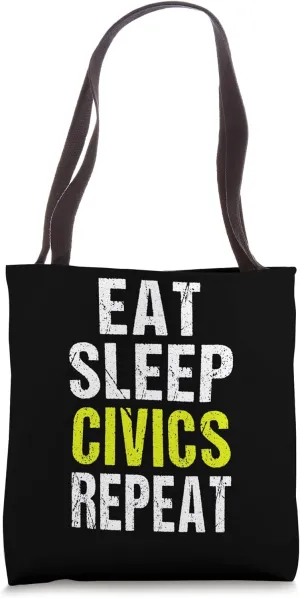 Eat Sleep Civics Repeat - Teacher Student Leader Tote Bag