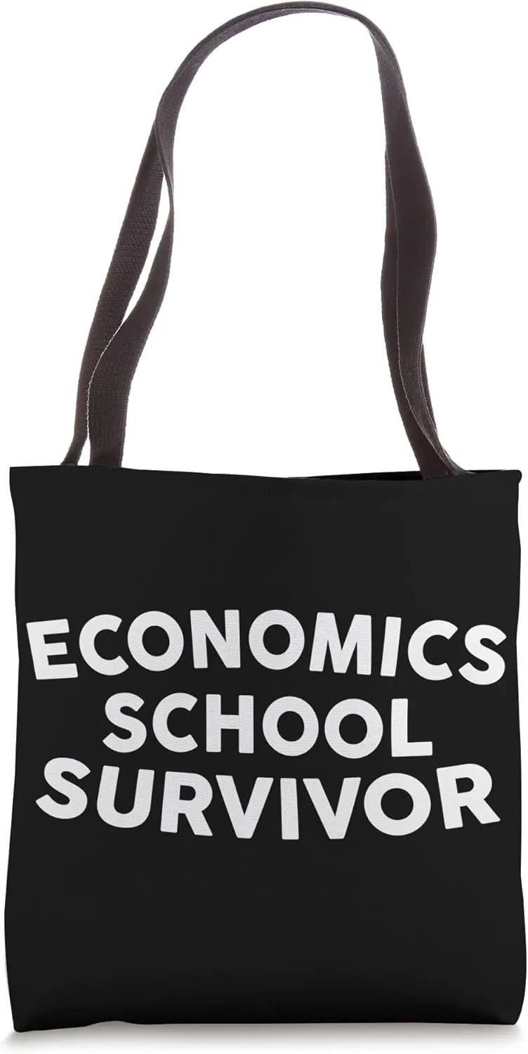 Economics school survivor Economist economics student funny Tote Bag