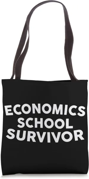 Economics school survivor Economist economics student funny Tote Bag