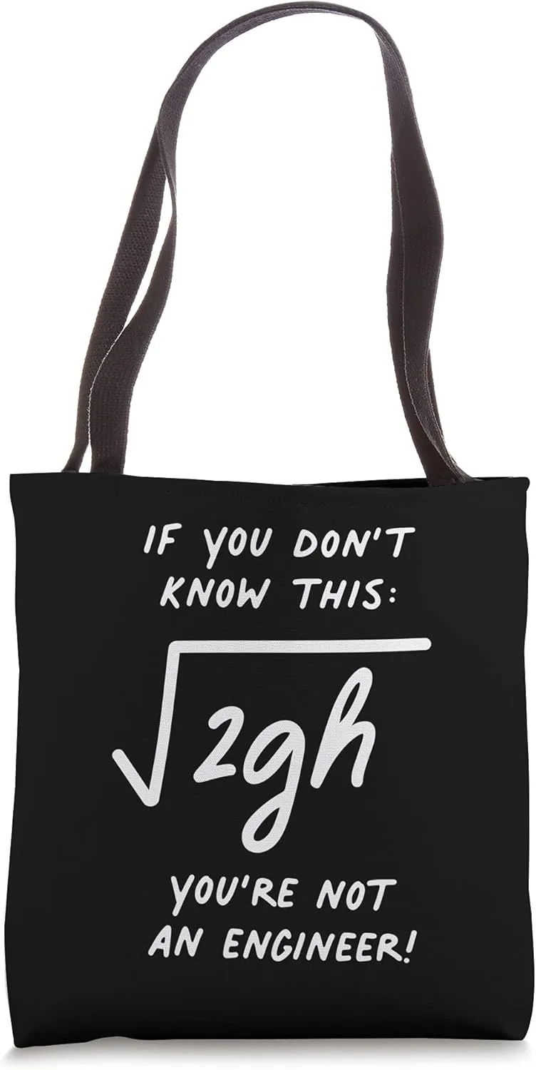 Engineering Formulas: It's the Velocity of Free Fall! Tote Bag