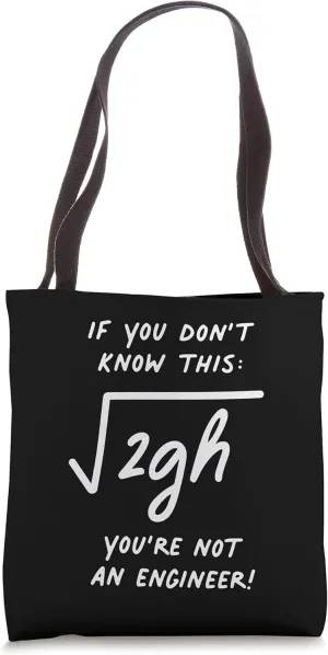 Engineering Formulas: It's the Velocity of Free Fall! Tote Bag