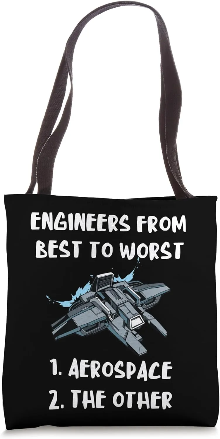 Engineers From Best Worst 1. Aerospace Engineer Aeronautical Tote Bag