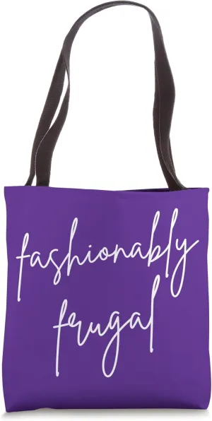 Fashionably Frugal Cool Stylish Chic Funny Tote Bag