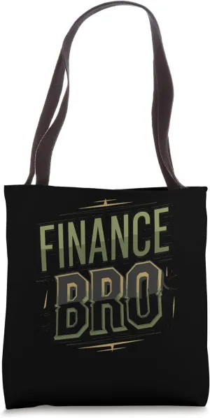 Finance Bro Financially Fit Finance Guys Rich People Banker Tote Bag