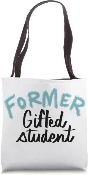 Former Gifted Student Tote Bag