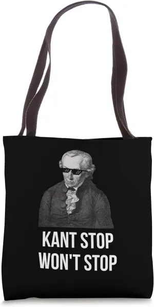 Funny Immanuel Kant Meme Kant Stop Philosopher Tote Bag