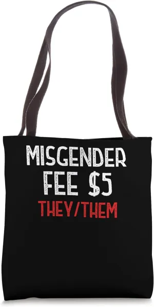 Funny Sarcastic Misgender Fee Nonbinary They/Them Pronouns Tote Bag