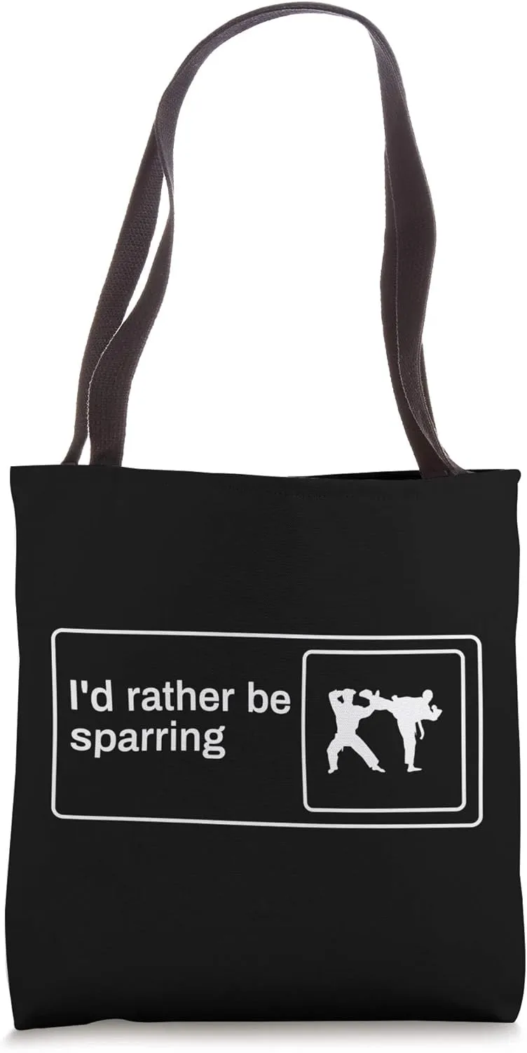 Funny Tang Soo Do I'd Rather Be Sparring Martial Arts Tote Bag