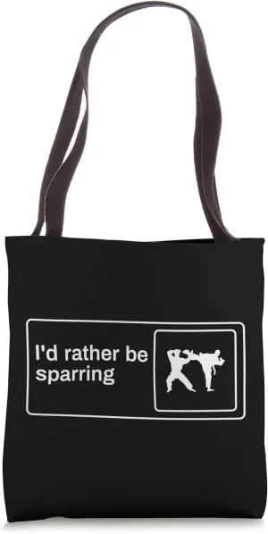 Funny Tang Soo Do I'd Rather Be Sparring Martial Arts Tote Bag
