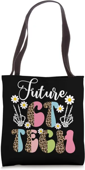 Future CT Tech Student Computed Tomography Tech In Progress Tote Bag