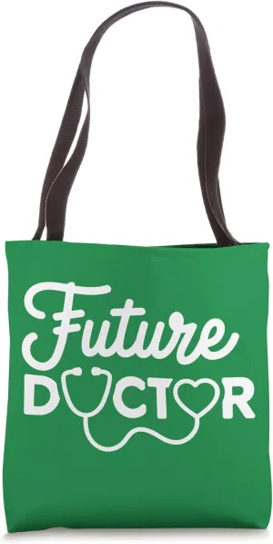 Future Doctor Medical Student Motivation Tote Bag