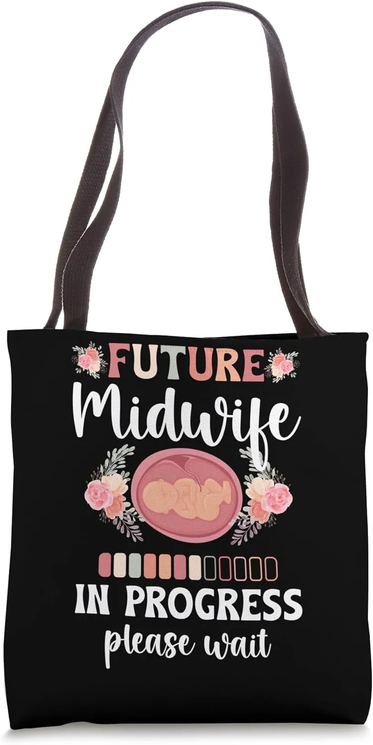 Future Midwife In Progress Student Midwife To Be Tote Bag