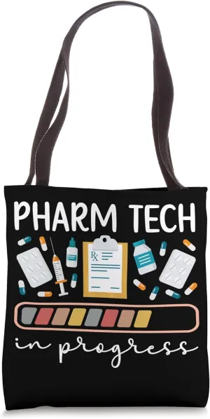 Future Pharm Tech In Progress Pharmacy Tech Student Tote Bag