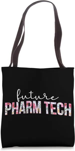 Future Pharm Tech Student Pharmacy Tech In Progress Tote Bag