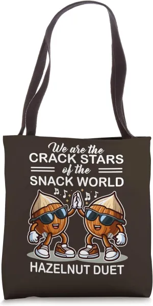 Hazelnut Duet "Wir sind die Crack-Stars der Snack-Welt" Tote Bag