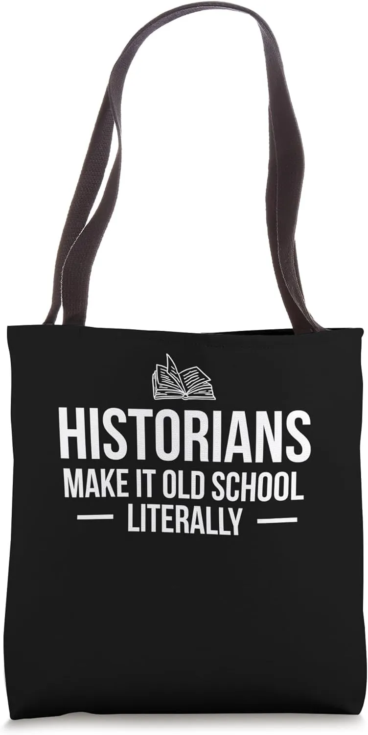 Historians Make It Old School Historian History Researcher Tote Bag