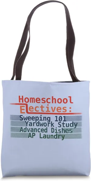 Homeschool Humor Class Electives Tote Bag