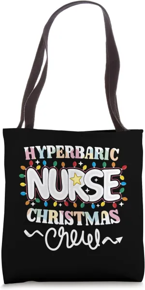 Hyperbaric Nurse Christmas Crew Oxygen Therapy Nursing NP RN Tote Bag